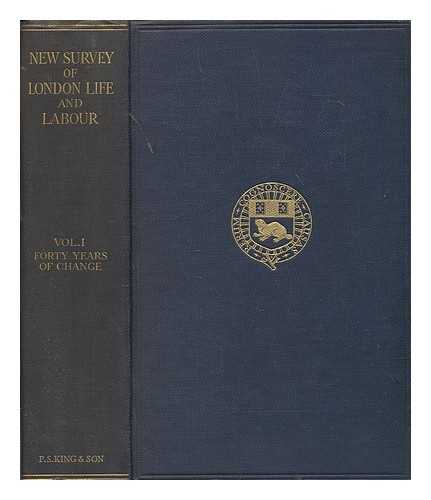 LONDON SCHOOL OF ECONOMICS AND POLITICAL SCIENCE - The new survey of London life and labour. Vol.1 Forty years of change