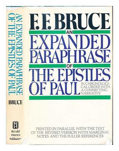 BRUCE, FREDERICK FYVIE (1910-1990) - An expanded paraphrase of the Epistles of Paul / F.F. Bruce