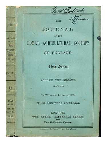 ROYAL AGRICULTURAL SOCIETY OF ENGLAND - Journal of the Royal Agricultural Society of England. Volume the second: Part IV: No. VIII, 31st December, 1891