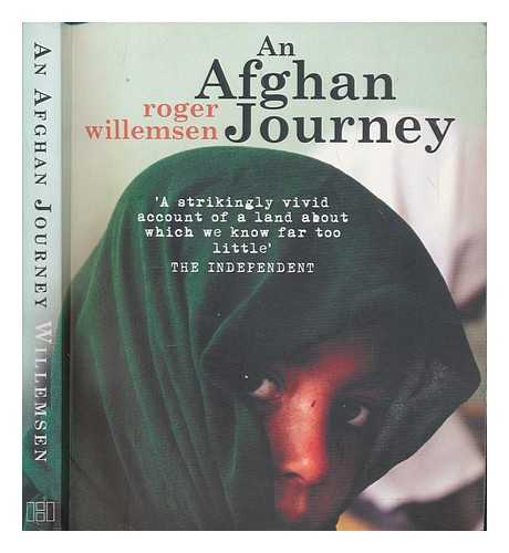 WILLEMSEN, ROGER (1955-2016) - An Afghan journey / Roger Willemsen ; translated by Stefan Tobler ; photographs by Christian Irrgang