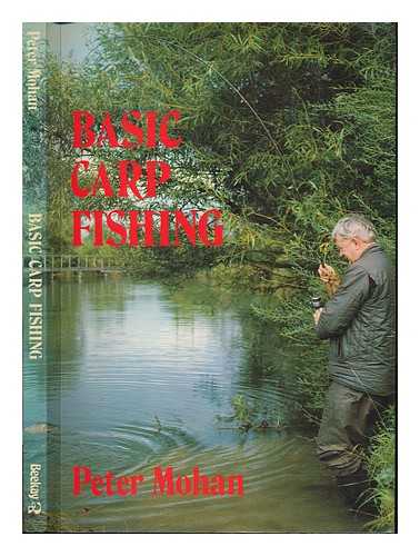 MOHAN, PETER - Basic carp fishing