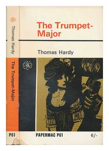 HARDY, THOMAS (1840-1928) - The trumpet-major