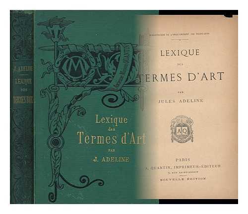 ADELINE, JULES (1845-1909) - Lexique Des Termes D'Art, Par Jules Adeline