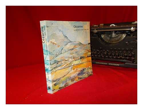 CZANNE, PAUL (1839-1906) - Czanne, les dernires annes, 1895-1906 : [catalogue : exposition] Grand Palais, 20 avril-23 juillet 1978 / [organise par le Museum of Modern Art de New York et la Runion des muses nationaux ; notices par John Rewald et Adrien Chappuis