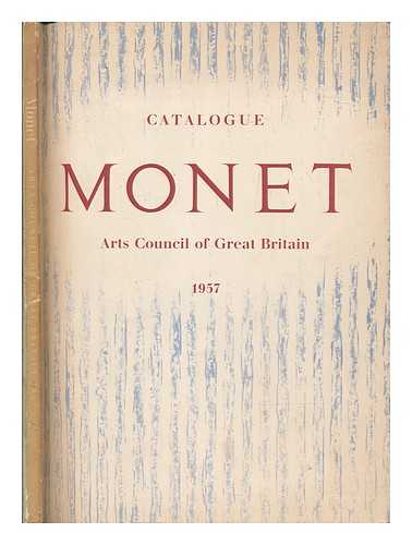ARTS COUNCIL OF GREAT BRITAIN - Claude Monet : Catalogue