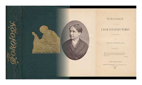 STOCKHAM, ALICE BUNKER (1833-1912) - Tokology; a Book for Every Woman, by Alice B. Stockham