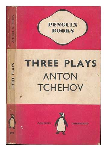 TCHEHOV, ANTON - Three Plays: The Cherry Orchard, The Seagull and The Wood Demon