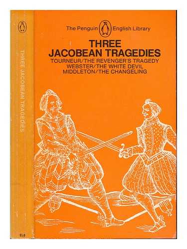 SALGADO, GAMINI - Three Jacobean Tragedies. Edited with an introduction by Gamini Salgado. Tourneur, The Revenger's Tragedy. Webster, The White Devil. Middleton, The Changeling