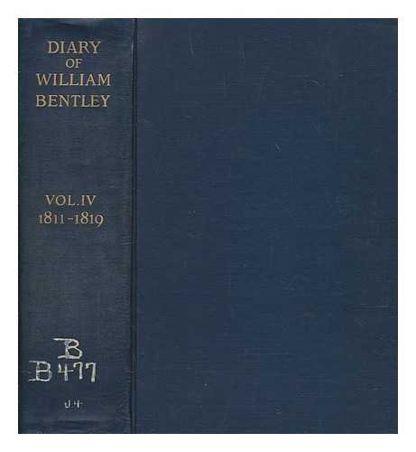 BENTLEY, WILLIAM (1759-1819) - The diary of William Bentley : pastor of the East Church, Salem, Massachusetts - Volume 4