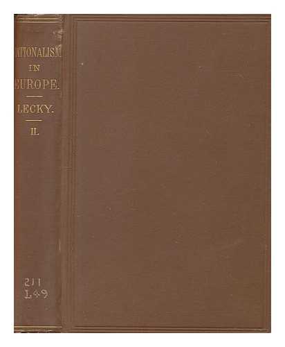 LECKY, WILLIAM EDWARD HARTPOLE (1838-1903) - History of the rise and influence of the spirit of rationalism in Europe