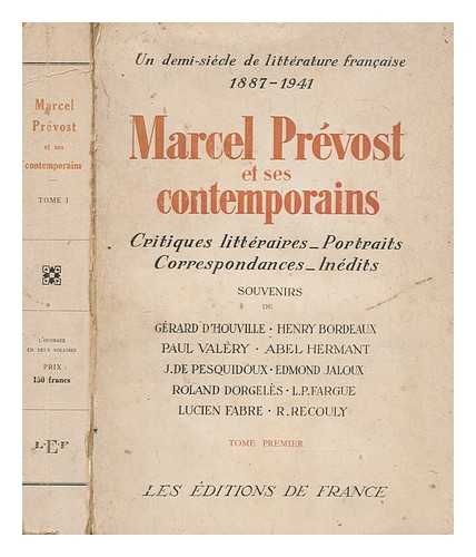 PRVOST, MARCEL - Marcel Prvost et ses contemporains. Critiques littraires, portraits, correspondances, indits. Souvenirs de Paul Valry [and others], etc - Volume 1