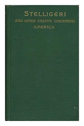 WENDELL, BARRETT - Stelligeri and Other Essays Concerning America