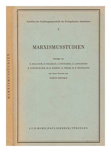 TBINGEN : MOHR - Marxismusstudien : Beitrge von H. Bollnow [et al.] / mit einem Vorwort von Erwin Metzke
