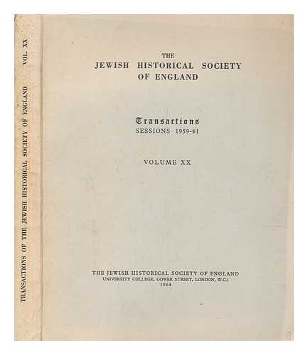 JEWISH HISTORICAL SOCIETY OF ENGLAND - The Jewish Historical Society of England - Transactions: Sessions 1959-61 Volume 20