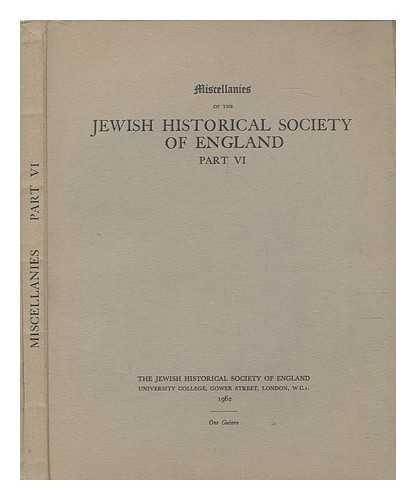 JEWISH HISTORICAL SOCIETY OF ENGLAND - Miscellanies of the Jewish Historical Society of England Part 6