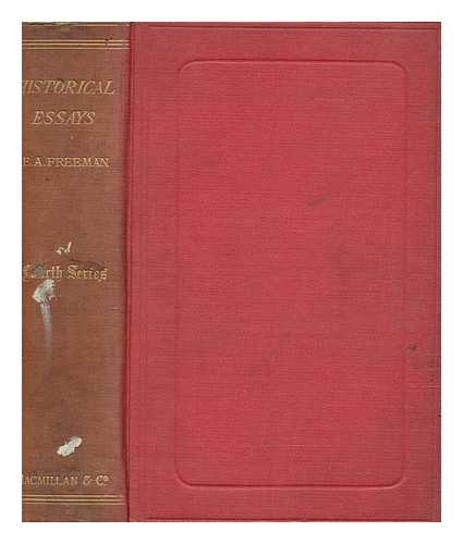 FREEMAN, EDWARD AUGUSTUS (1823-1892) - Historical essays. Fourth series