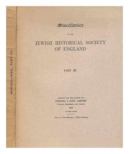 JEWISH HISTORICAL SOCIETY OF ENGLAND - Miscellanies of the Jewish Historical Society of England Part 3