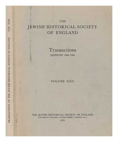 JEWISH HISTORICAL SOCIETY OF ENGLAND - The Jewish Historical Society of England - Transactions: Sessions 1968-1969 Volume 22