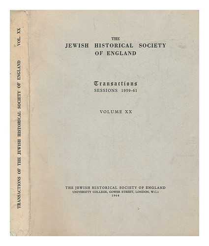 JEWISH HISTORICAL SOCIETY OF ENGLAND - The Jewish Historical Society of England - Transactions: Sessions 1959-61 Volume 20