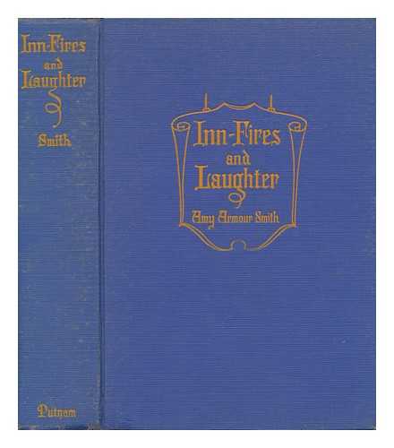 SMITH, AMY ARMOUR - Inn-Fires and Laughter - Gypsying in the British Isles