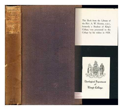 LIGHTFOOT, JOHN (1602-1675) - Hor hebraic et talmudic : Hebrew and Talmudical exercitations upon the Gospels, the Acts, some chapters of St. Paul's Epistle to the Romans, and the First epistle to the Corinthians