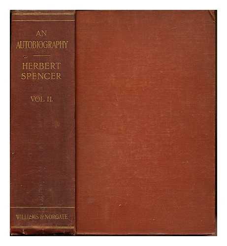 SPENCER, HERBERT (1820-1903) - An autobiography