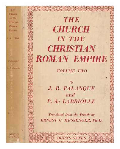 PALANQUE, JEAN-RMY (1898-1988) - The Church in the Christian Roman Empire. vol. 2