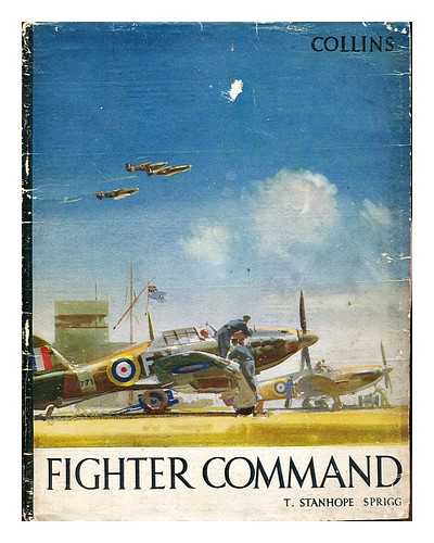 SPRIGG, THEODORE STANHOPE (1903-1977) - War story of the Fighter Command