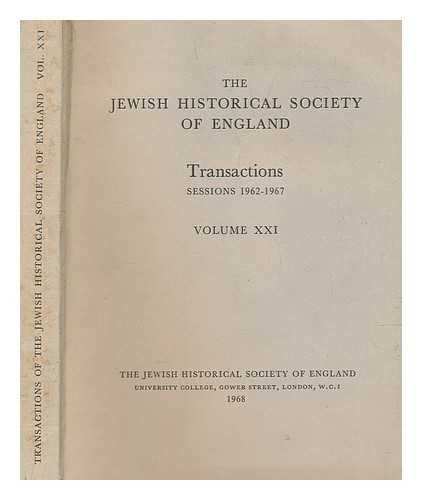 JEWISH HISTORICAL SOCIETY OF ENGLAND - The Jewish historical society of England: Transactions. session 1962-1967 ; vol.21