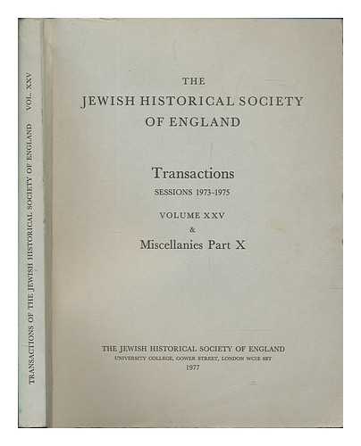 JEWISH HISTORICAL SOCIETY OF ENGLAND - The Jewish historical society of England: Transactions. session 1973-1975 ; vol.25