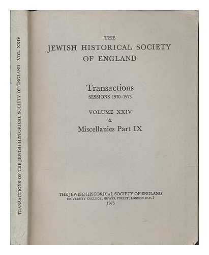 JEWISH HISTORICAL SOCIETY OF ENGLAND - The Jewish historical society of England: Transactions. session 1970-1973 ; vol. 9