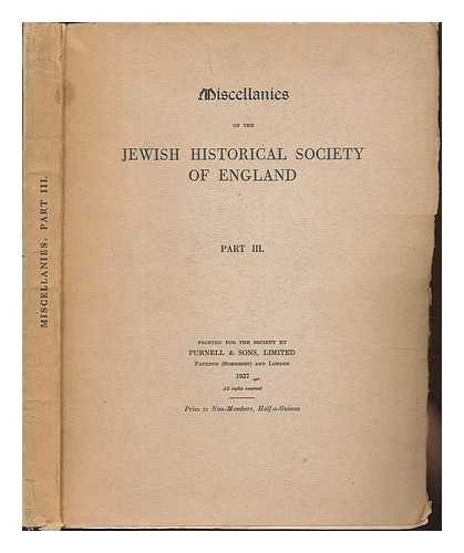 JEWISH HISTORICAL SOCIETY OF ENGLAND - MISCELLANIES of the Jewish Historical Society of England - Part III