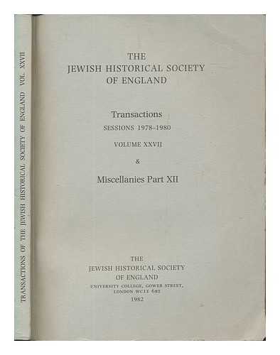 JEWISH HISTORICAL SOCIETY OF ENGLAND - The Jewish historical society of England: Transactions. session 1978-1980 ; vol. 27 and Miscellanies Part XII