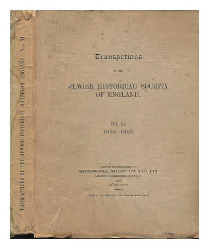 JEWISH HISTORICAL SOCIETY OF ENGLAND - Transactions of the Jewish historical society of England Vol. XI 1924-1927