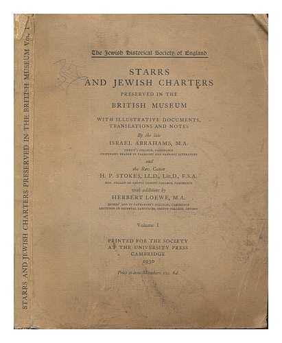 LOEWE, HERBERT - Starrs and Jewish charters : preserved in the British Museum. Vol. I