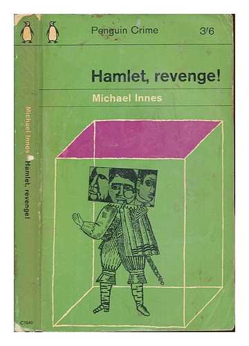 INNES, MICHAEL - Hamlet, revenge!