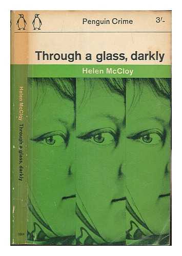 MCCLOY, HELEN - Through a glass, darkly