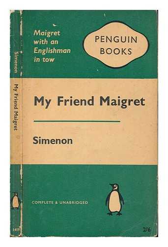 SIMENON, GEORGES - My friend Maigret