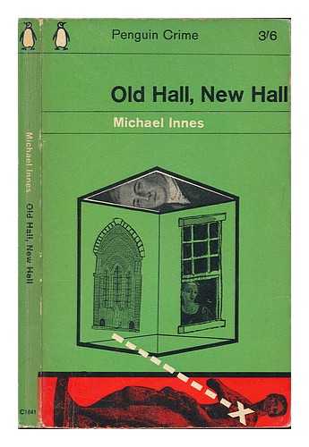 INNES, MICHAEL - Old hall, new hall