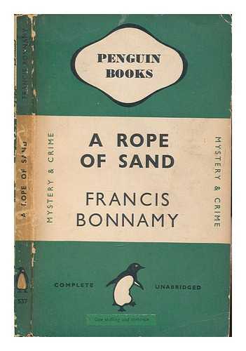 BONNARY, FRANCIS - A Rope of Sand