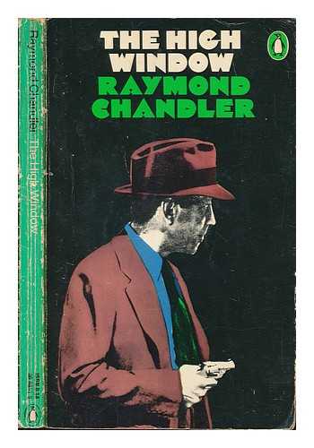 CHANDLER, RAYMOND - The High Window