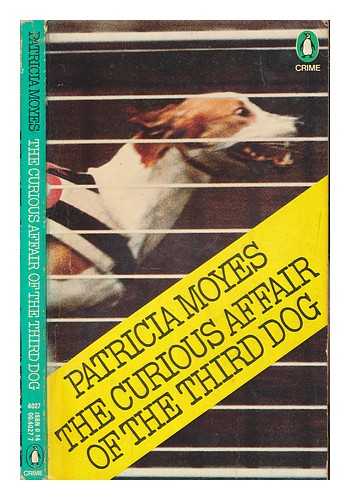 MOYES, PATRICIA - The curious affair of the third dog