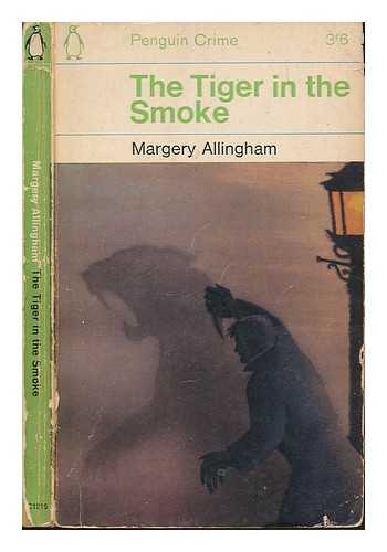 ALLINGHAM, MARGERY - The Tiger in the Smoke