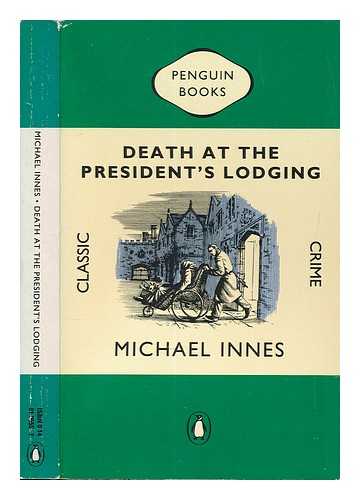 INNES, MICHAEL - Death at the President's Lodging