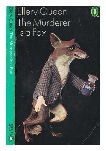 QUEEN, ELLERY - The murderer is a fox