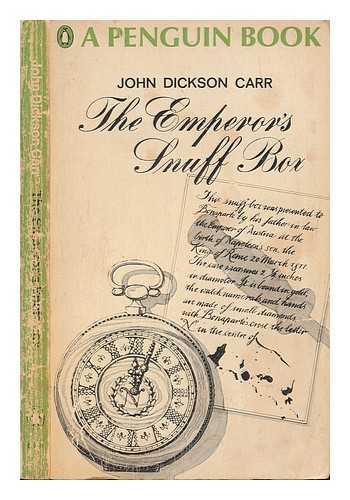 DICKSON CARR, JOHN - The Emperor's Snuff Box