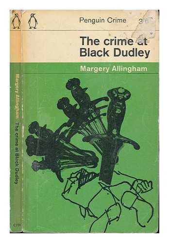 ALLINGHAM, MARGERY - The crime of black Dudley