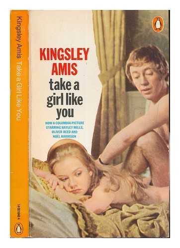 AMIS, KINGSLEY - Take a girl like you