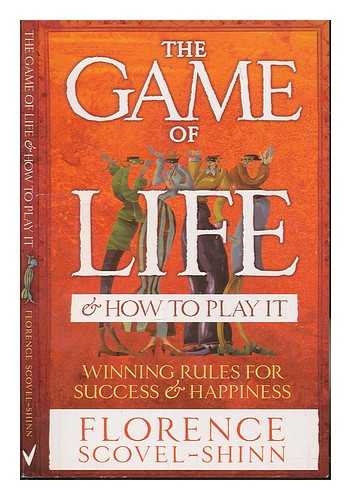 SHINN, FLORENCE SCOVEL - The game of life and how to play it