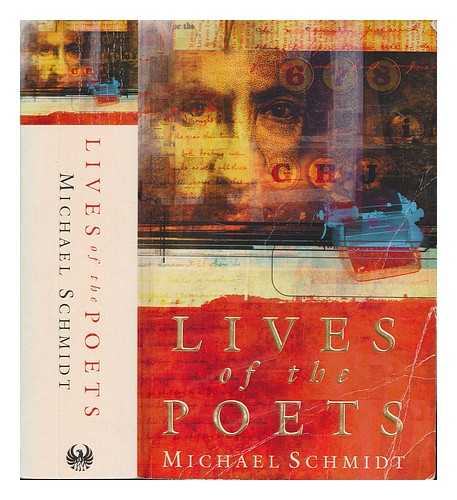 SCHMIDT, MICHAEL (1947-) - Lives of the poets